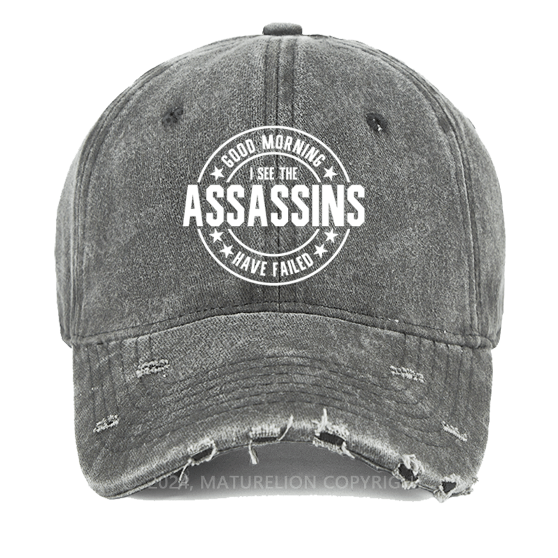 Maturelion Good Morning I See The Assassins Have Failed Washed Vintage Cap