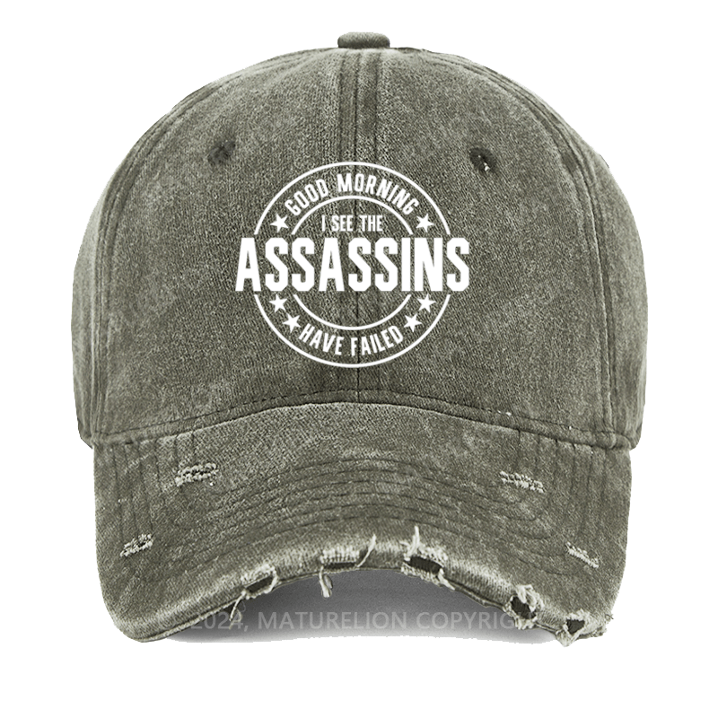 Maturelion Good Morning I See The Assassins Have Failed Washed Vintage Cap