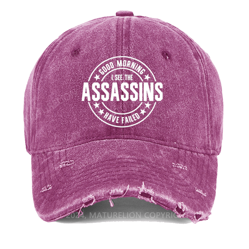 Maturelion Good Morning I See The Assassins Have Failed Washed Vintage Cap