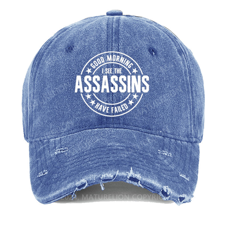 Maturelion Good Morning I See The Assassins Have Failed Washed Vintage Cap
