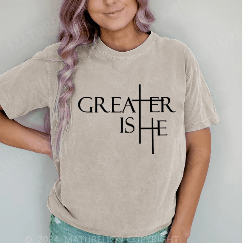 Maturelion Greater Is He DTG Printing Washed T-Shirt