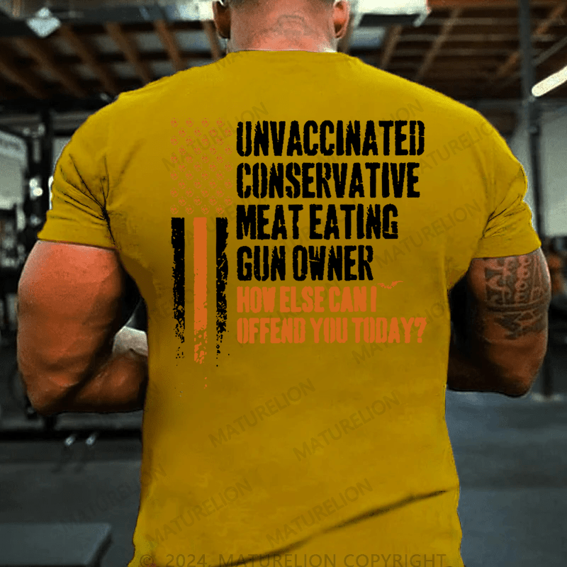 Maturelion Halloween Unvaccinated Conservative Meat Eating Gun Owner Funny Offended Cotton T-shirt