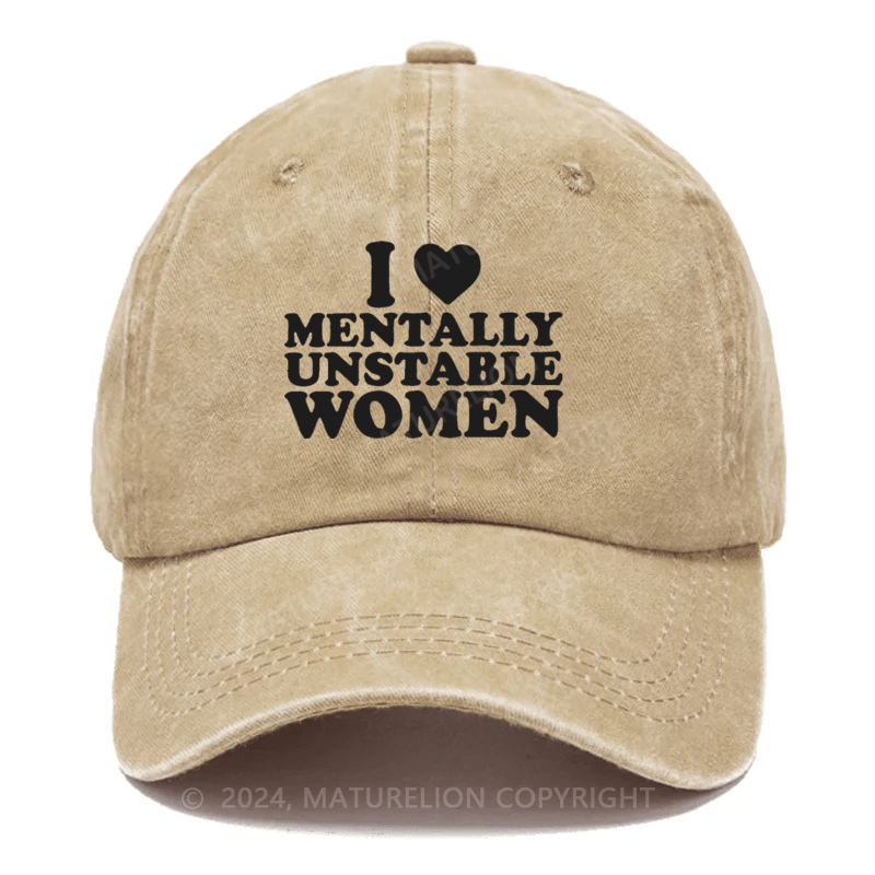 Maturelion I Love Mentally Unstable Women Embroidered Cap