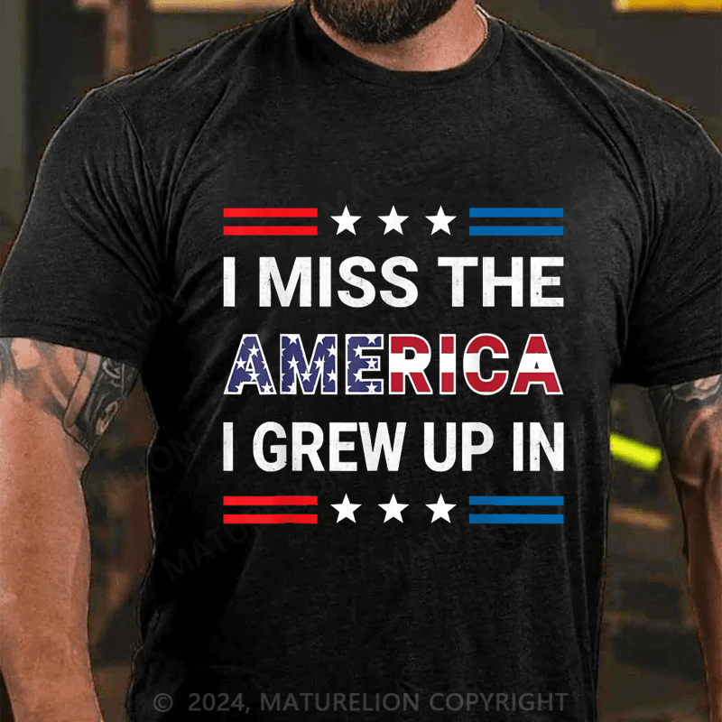 Maturelion I Miss The America I Grew Up In. Cotton T-Shirt
