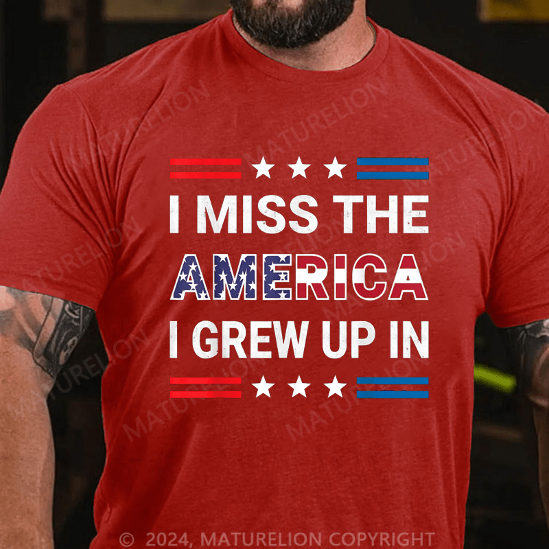 Maturelion I Miss The America I Grew Up In. Cotton T-Shirt