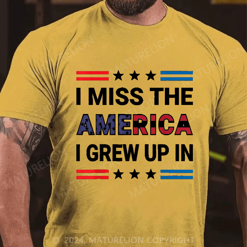 Maturelion I Miss The America I Grew Up In. Cotton T-Shirt