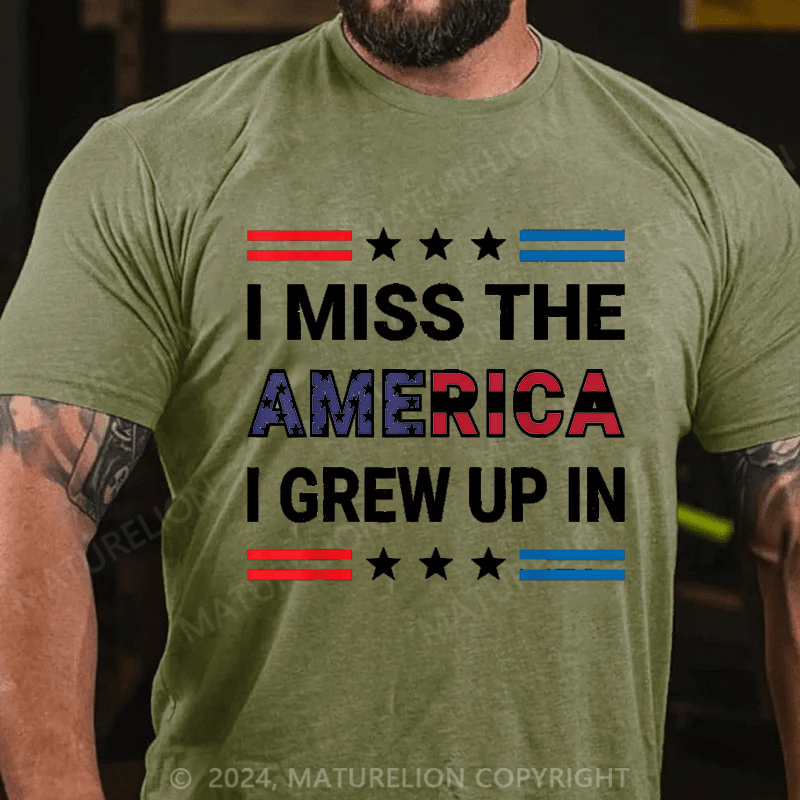 Maturelion I Miss The America I Grew Up In. Cotton T-Shirt