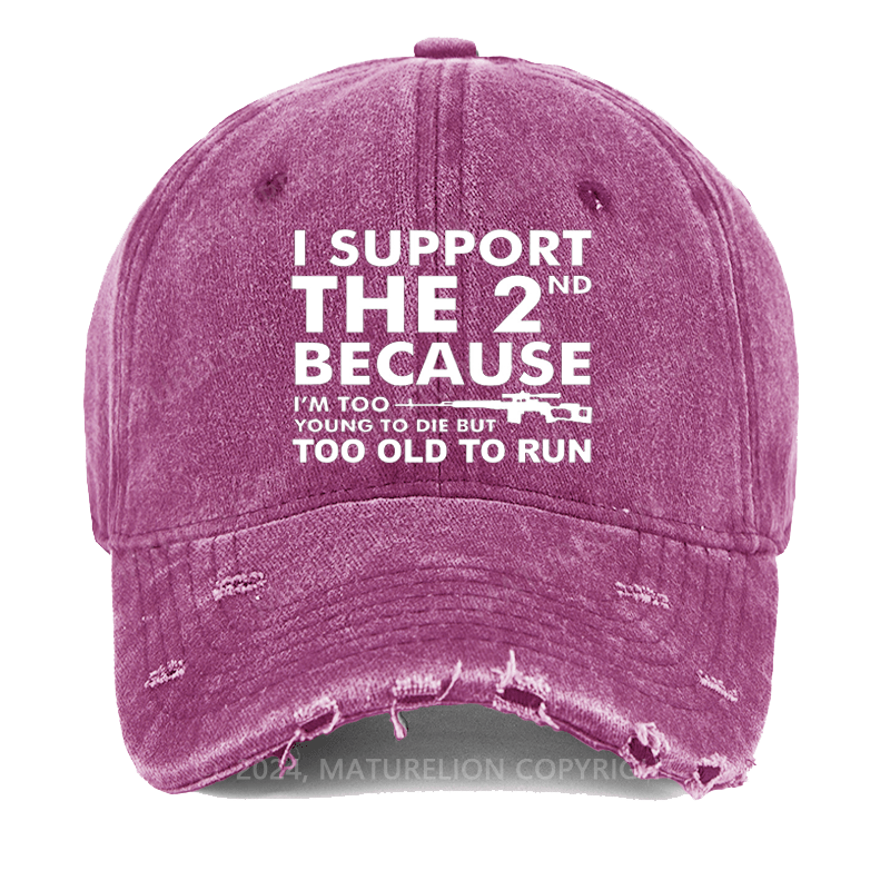 Maturelion I Support The 2nd Because I'm Too Young To Die Washed Vintage Cap