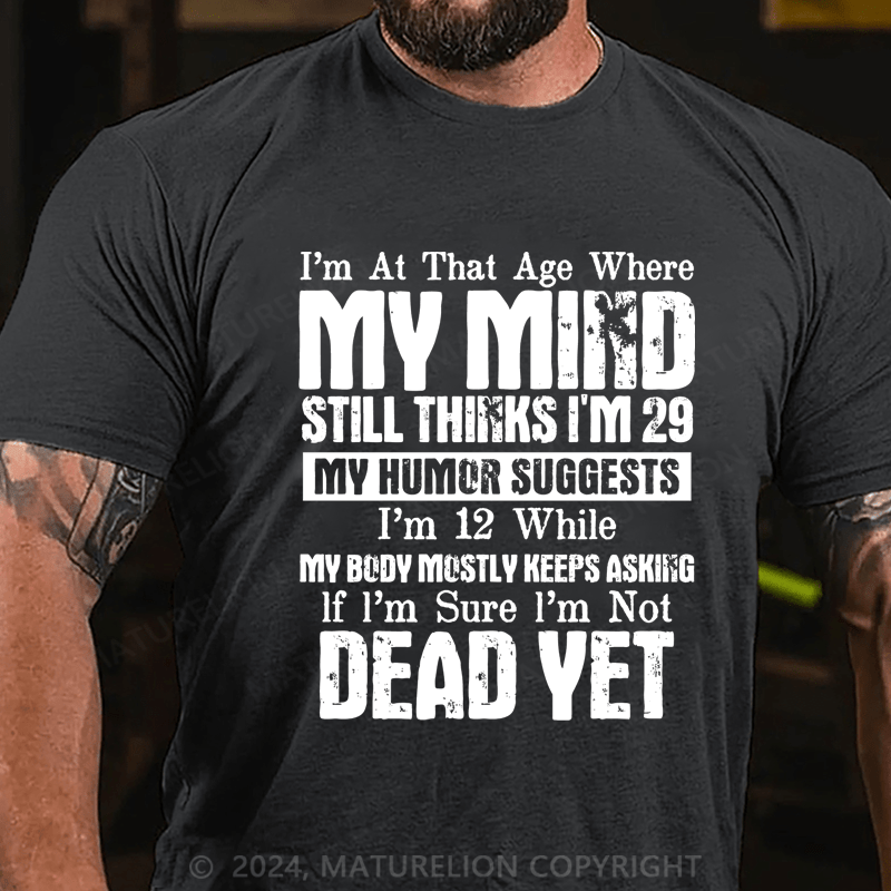 Maturelion I'm At That Age Where Cotton T-Shirt
