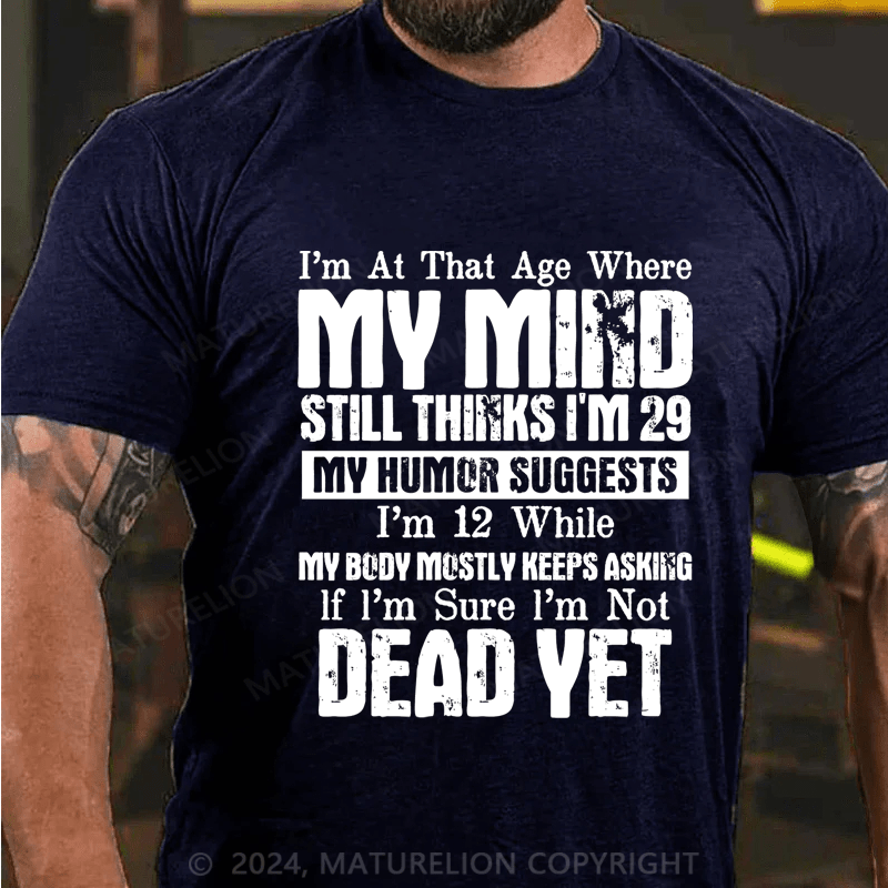 Maturelion I'm At That Age Where Cotton T-Shirt