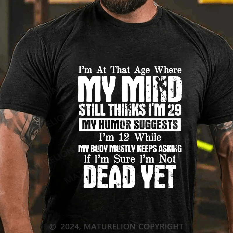 Maturelion I'm At That Age Where Cotton T-Shirt