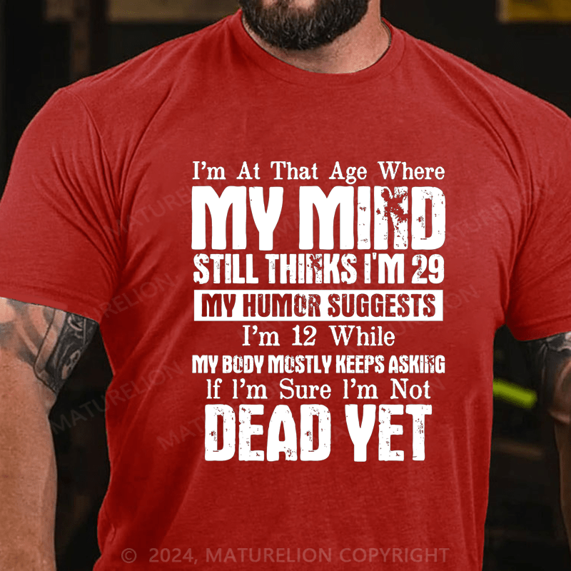 Maturelion I'm At That Age Where Cotton T-Shirt