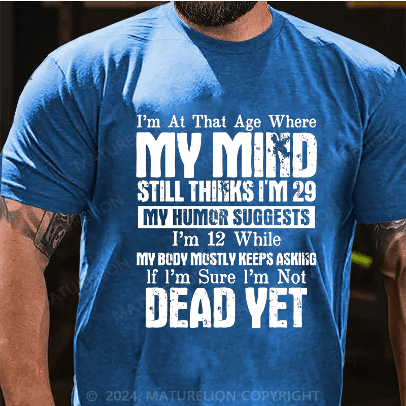 Maturelion I'm At That Age Where Cotton T-Shirt