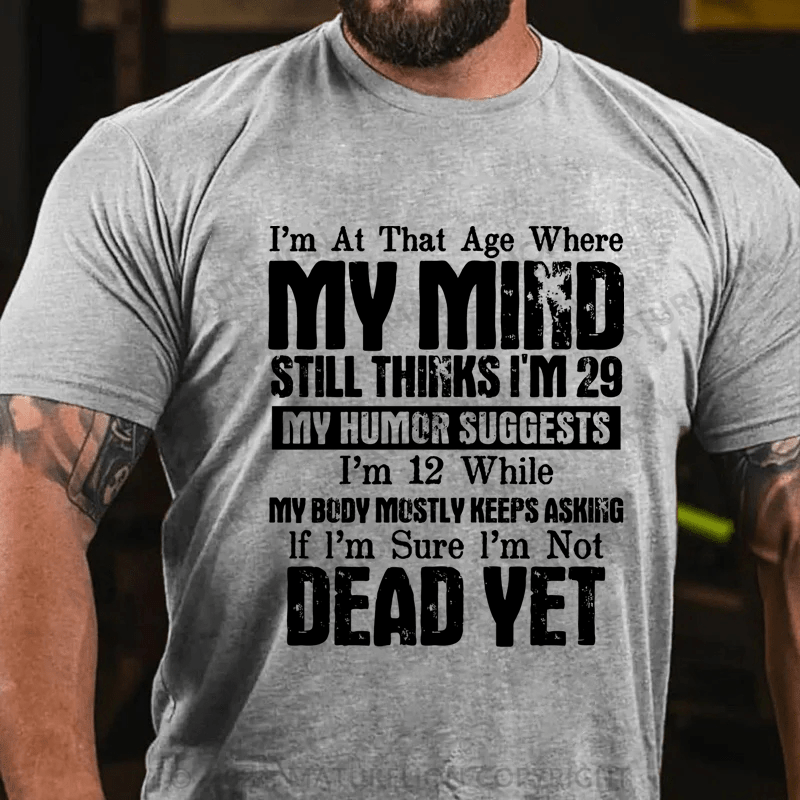 Maturelion I'm At That Age Where Cotton T-Shirt