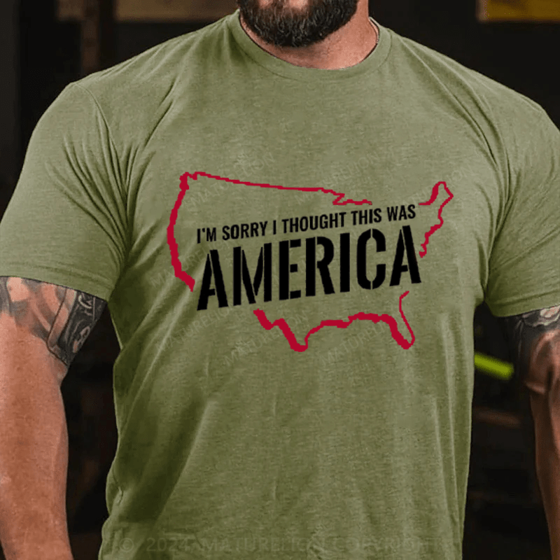 Maturelion I'm Sorry I Thought This Was America Cotton T-Shirt