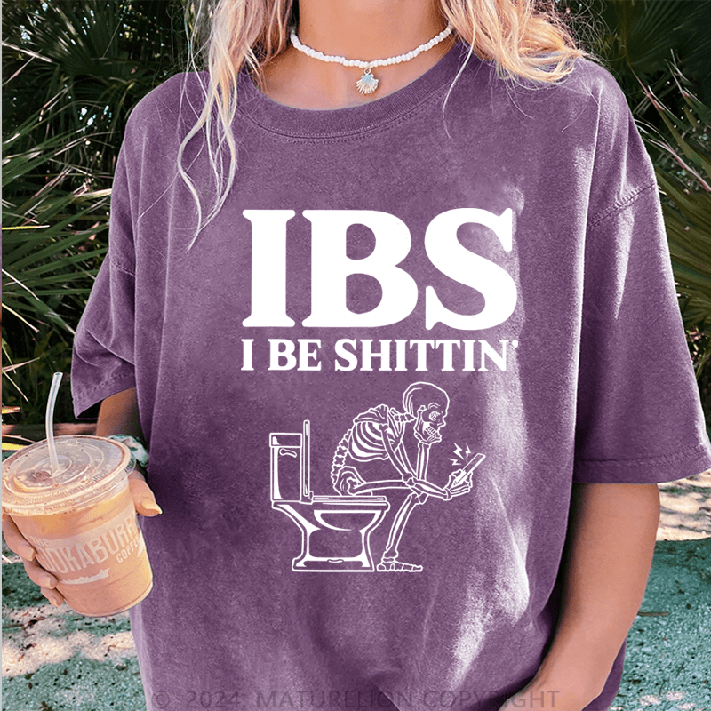 Maturelion Ibs I Be Shittin DTG Printing Washed T-Shirt