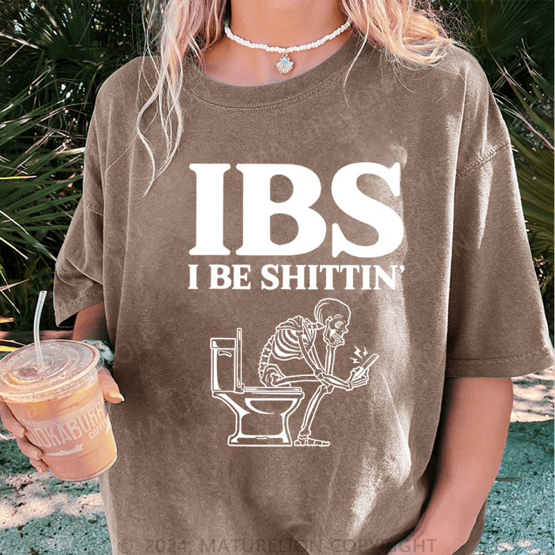 Maturelion Ibs I Be Shittin DTG Printing Washed T-Shirt