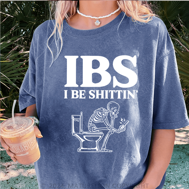 Maturelion Ibs I Be Shittin DTG Printing Washed T-Shirt