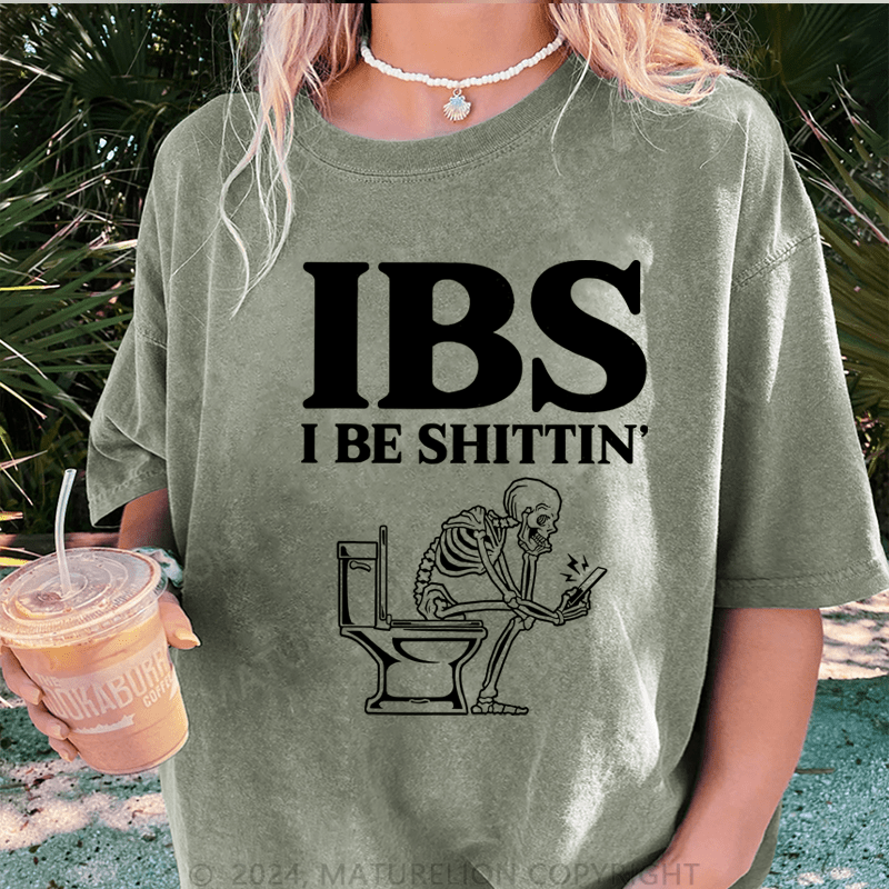 Maturelion Ibs I Be Shittin DTG Printing Washed T-Shirt