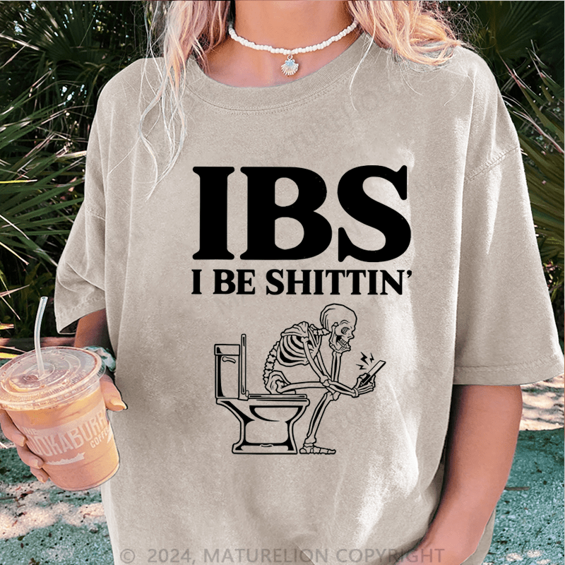 Maturelion Ibs I Be Shittin DTG Printing Washed T-Shirt