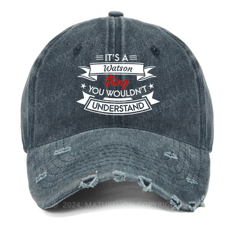 Maturelion It's A Your Name Thing You Wouldn't Understand Custom Washed Cap