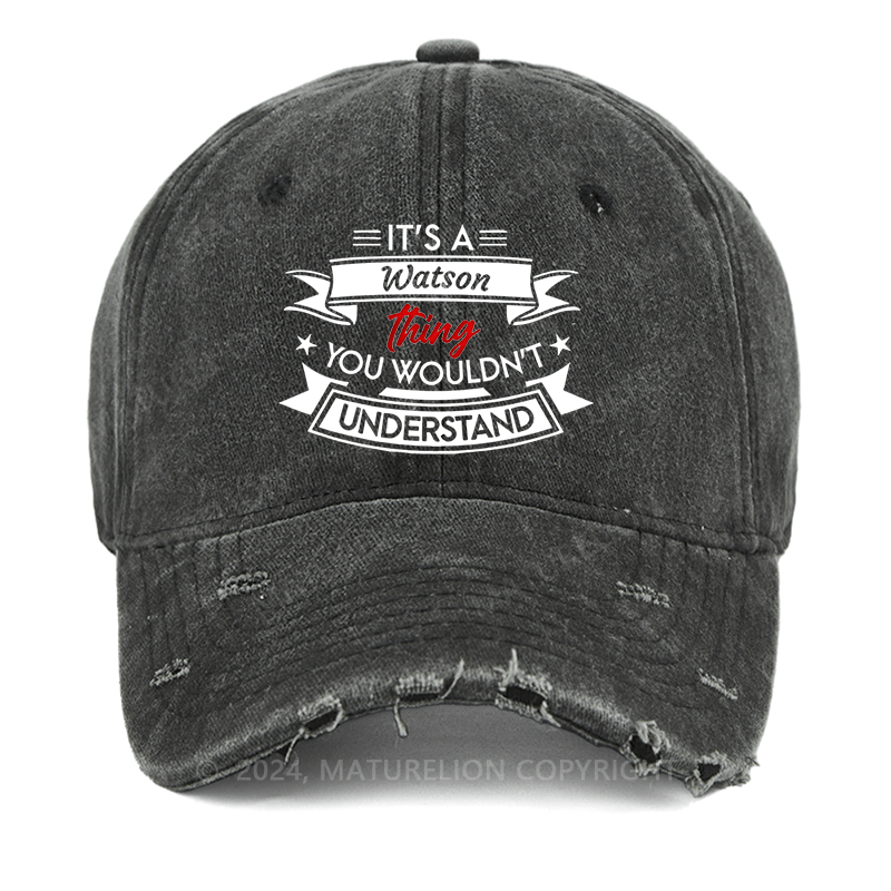 Maturelion It's A Your Name Thing You Wouldn't Understand Custom Washed Cap