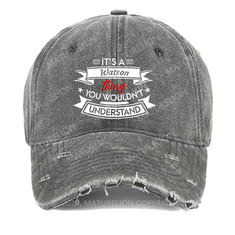 Maturelion It's A Your Name Thing You Wouldn't Understand Custom Washed Cap