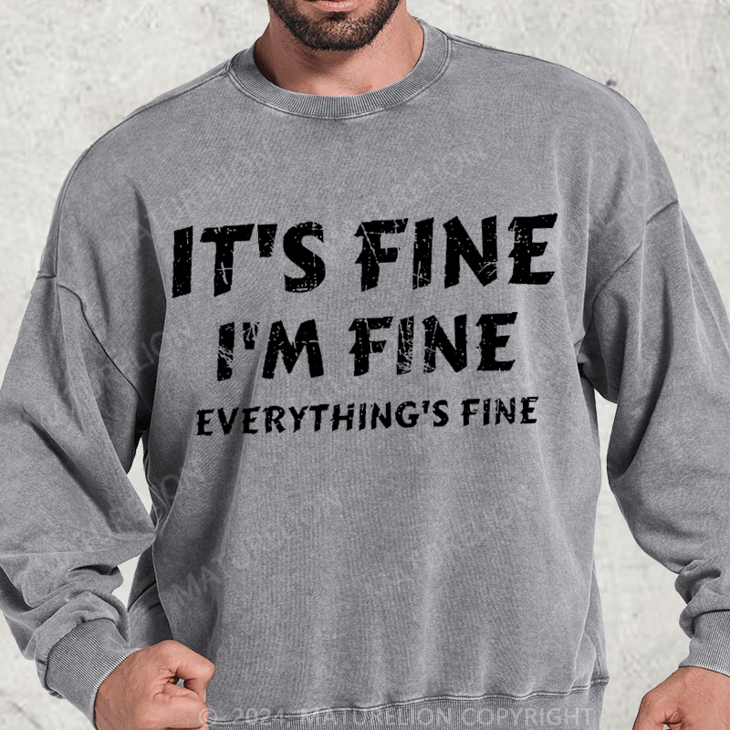 Maturelion It's Fine I'm Fine Everything's Fine Washed Sweatshirt