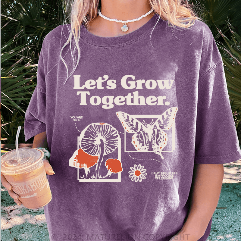 Maturelion Let's Grow Together DTG Printing Washed T-Shirt