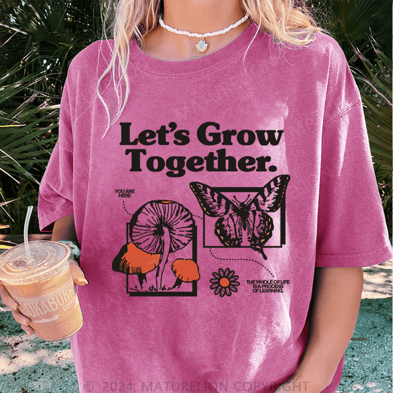 Maturelion Let's Grow Together DTG Printing Washed T-Shirt