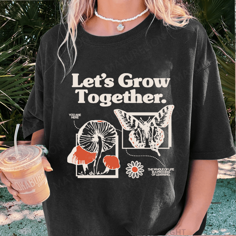 Maturelion Let's Grow Together DTG Printing Washed T-Shirt