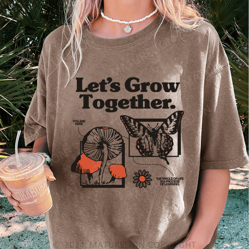 Maturelion Let's Grow Together DTG Printing Washed T-Shirt