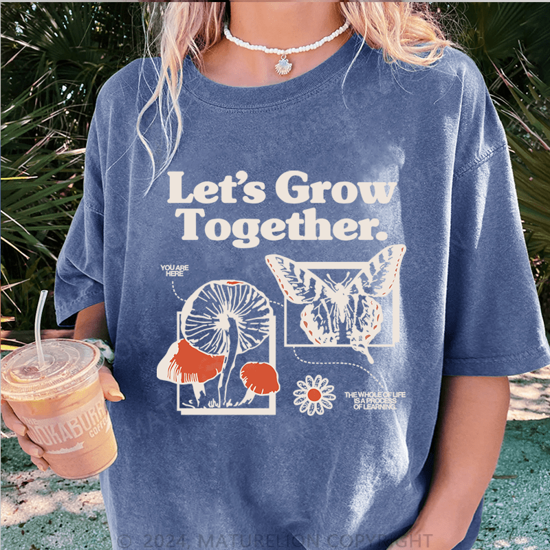 Maturelion Let's Grow Together DTG Printing Washed T-Shirt