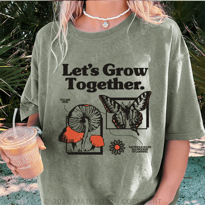 Maturelion Let's Grow Together DTG Printing Washed T-Shirt