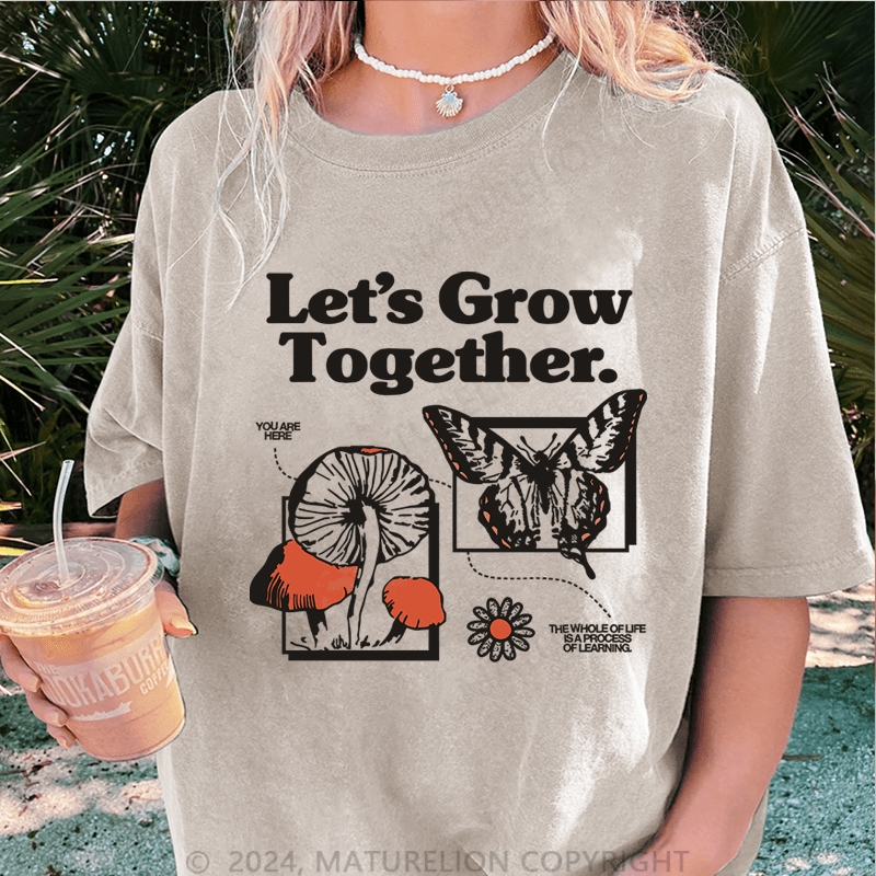Maturelion Let's Grow Together DTG Printing Washed T-Shirt