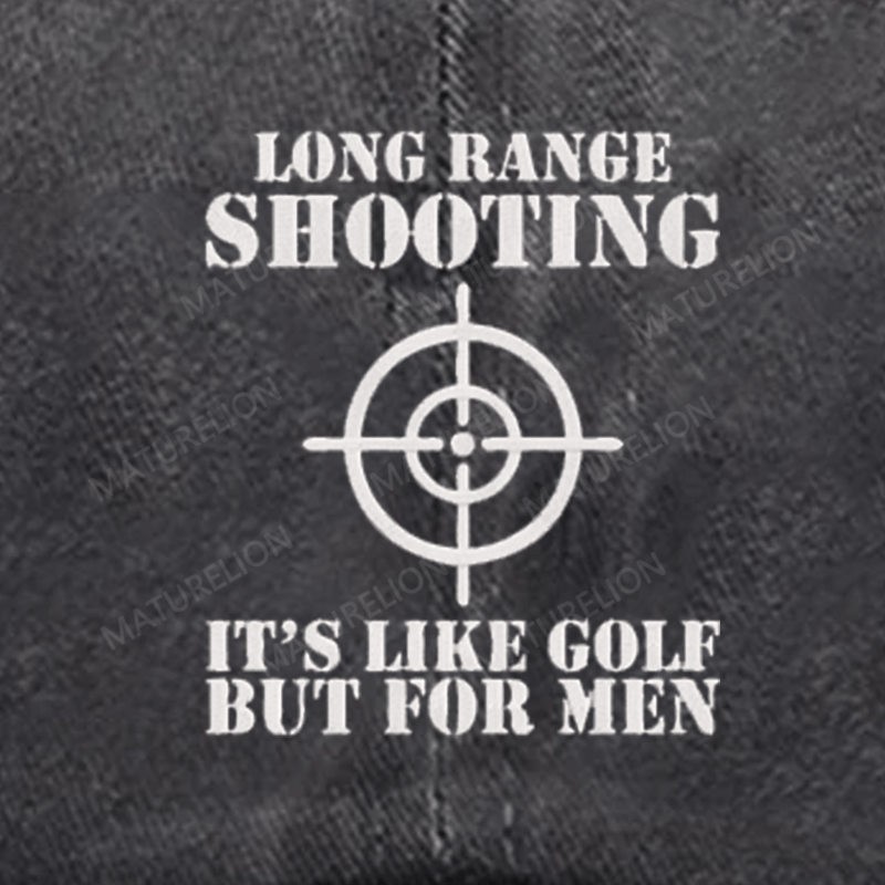 Maturelion Long Range Shooting It's Like Golf But For Men Embroidered Cap