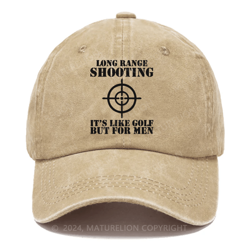 Maturelion Long Range Shooting It's Like Golf But For Men Embroidered Cap