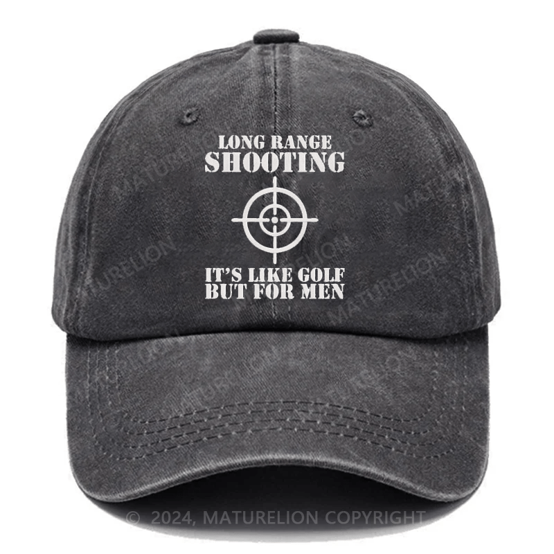 Maturelion Long Range Shooting It's Like Golf But For Men Embroidered Cap