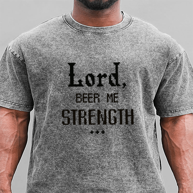 Maturelion Lord, Beer Me Strength DTG Printing Washed Cotton T-Shirt