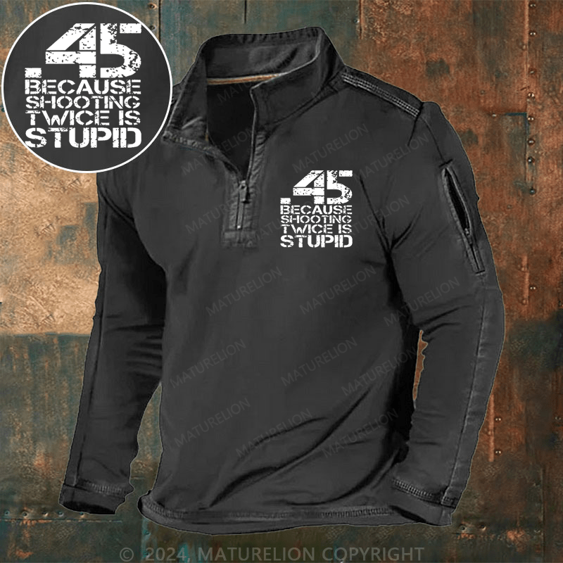 Maturelion Men's Henley Shirt 45 Because Shooting Twice Is Stupid Henley Shirt