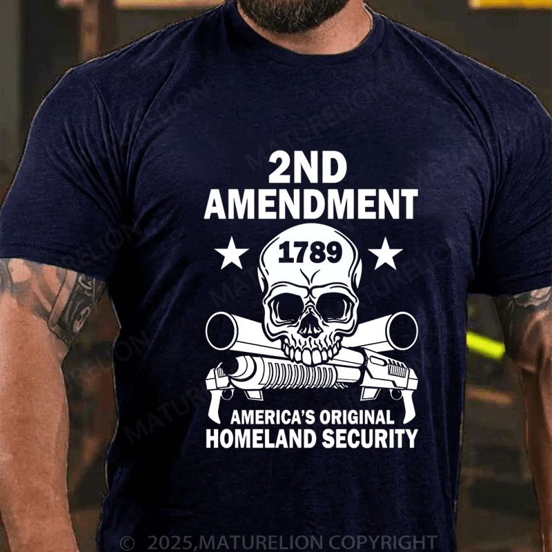 Maturelion Men's T-Shirt 2nd Amendment Amirica's Original Homeland Security T-Shirt