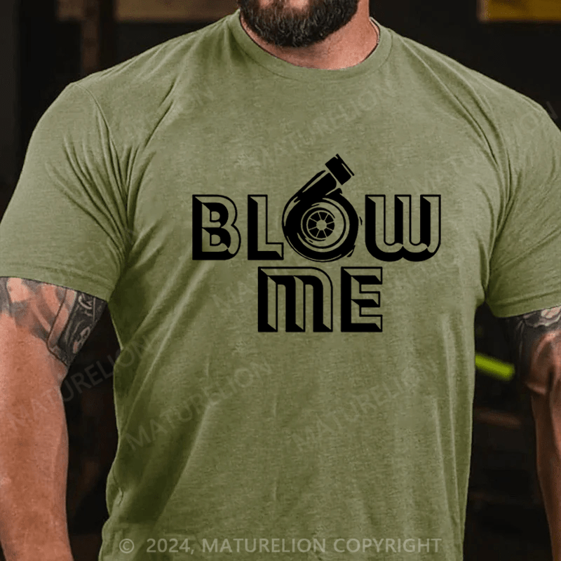 Maturelion Men's T-Shirt Blow Me T-Shirt (Free Customization)