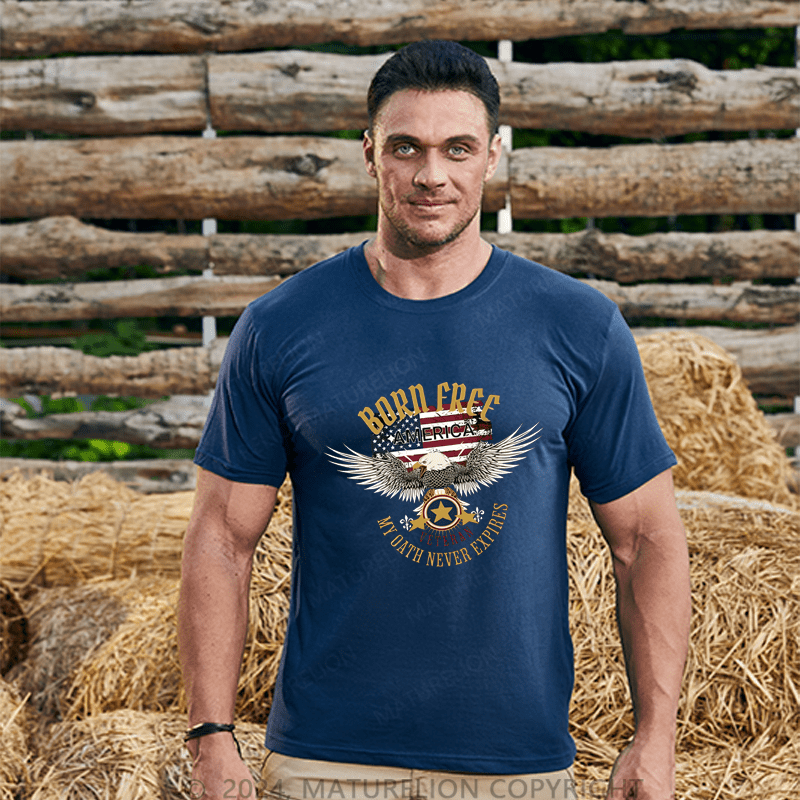 Maturelion Men's T-Shirt Born Freee America My Oath Never Expires T-Shirt