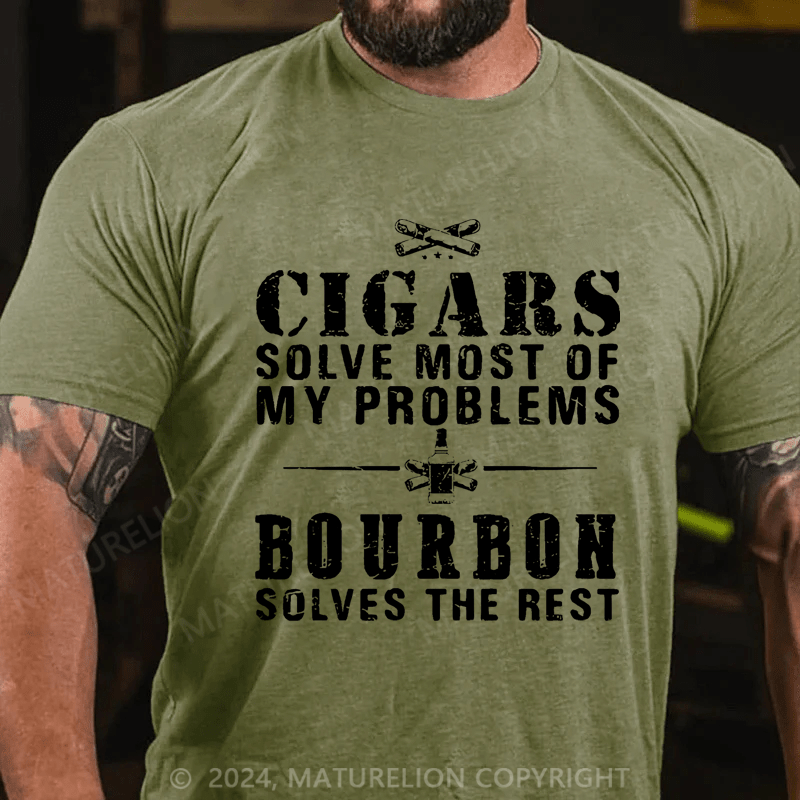 Maturelion Men's T-Shirt Cigars Solve Most Of My Problems Bourbon Solves The Rest T-Shirt (Free Customization)