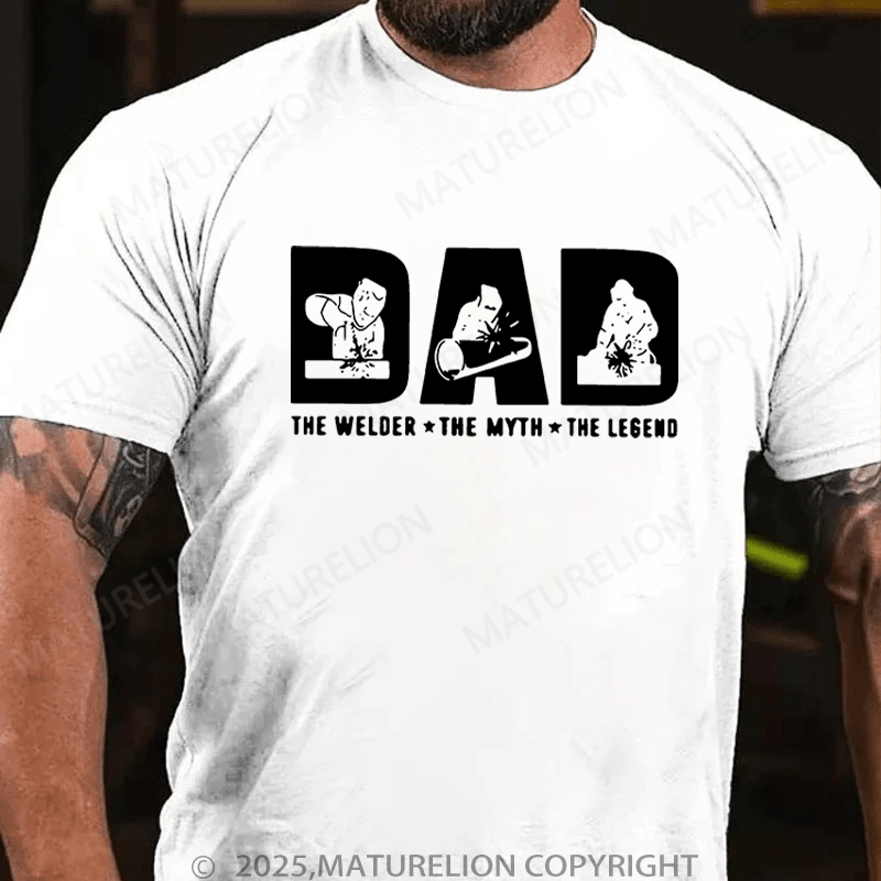 Maturelion Men's T-Shirt Dad The Welder The Myth The Legend T-Shirt (Free Customization)