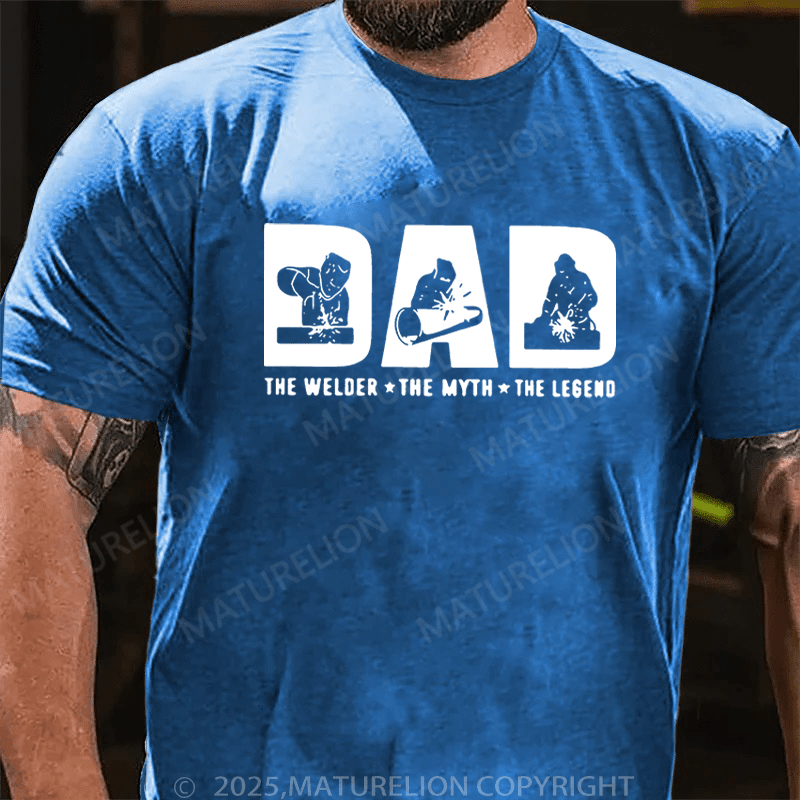 Maturelion Men's T-Shirt Dad The Welder The Myth The Legend T-Shirt (Free Customization)
