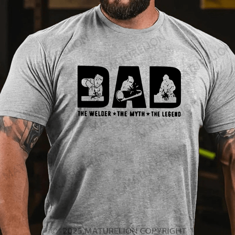 Maturelion Men's T-Shirt Dad The Welder The Myth The Legend T-Shirt (Free Customization)