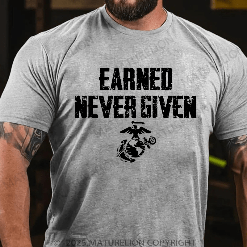 Maturelion Men's T-Shirt Earned Never Given Men's T-Shirt (Free Customization)