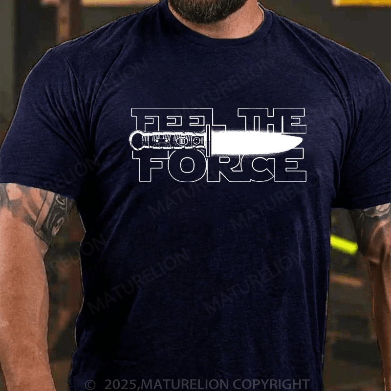 Maturelion Men's T-Shirt Feel The Force T-Shirt (Free Customization)