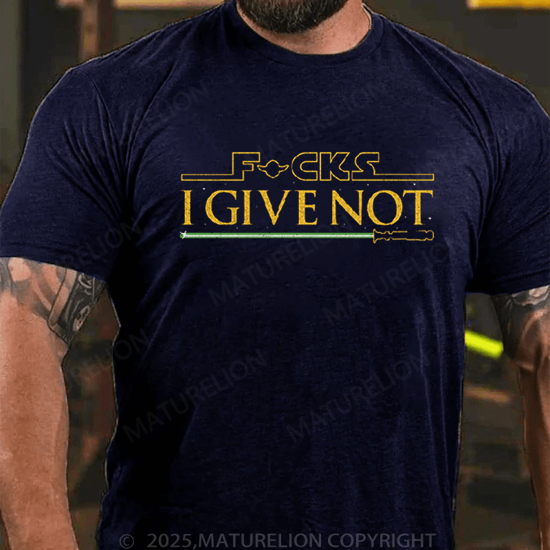 Maturelion Men's T-Shirt Fucks I Give Not T-Shirt (Free Customization)